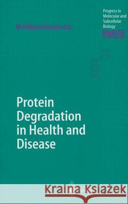 Protein Degradation in Health and Disease M. Reboud-Ravaux Michele Reboud-Ravaux 9783540425946 Springer