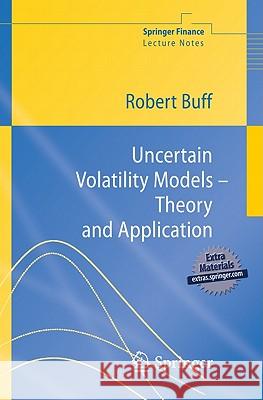Uncertain Volatility Models: Theory and Application Buff, Robert 9783540426578 Springer