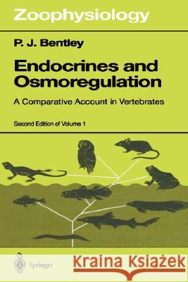 Endocrines and Osmoregulation: A Comparative Account in Vertebrates Bentley, P. J. 9783540426837 Springer