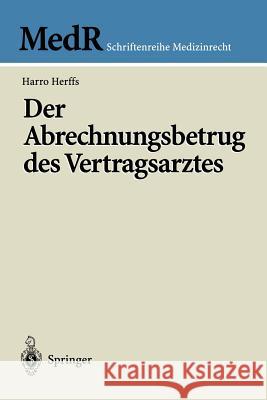 Der Abrechnungsbetrug Des Vertragsarztes Herffs, Harro 9783540427117 Springer