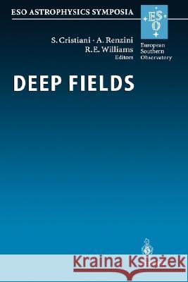 Deep Fields: Proceedings of the Eso Workshop Held at Garching, Germany, 9-12 October 2000 Cristiani, S. 9783540427995 Springer