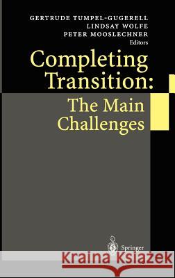 Completing Transition: The Main Challenges G. Tumpel-Gugerell L. Wolfe P. Mooslechner 9783540428237 Springer