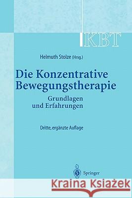 Kbt - Die Konzentrative Bewegungstherapie: Grundlagen Und Erfahrungen Breitenborn, C. 9783540429012 Springer