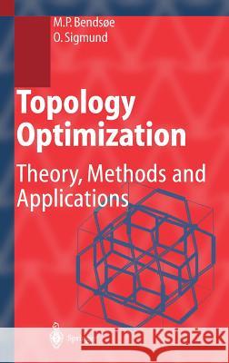 Topology Optimization: Theory, Methods, and Applications Bendsoe, Martin Philip 9783540429920 Springer, Berlin