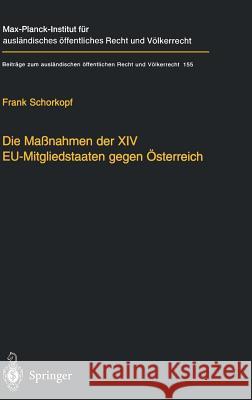 Die Maßnahmen Der XIV Eu-Mitgliedstaaten Gegen Österreich: Möglichkeiten Und Grenzen Einer 