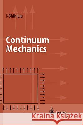 Continuum Mechanics I-Shih Liu 9783540430193 Springer