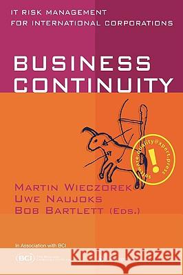 Business Continuity: It Risk Management for International Corporations Wieczorek, Martin 9783540430513 Springer