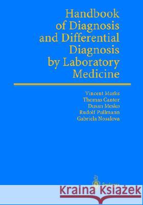 Differential Diagnosis by Laboratory Medicine: A Quick Reference for Physicians Marks, Vincent 9783540430575
