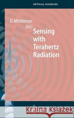 Sensing with Terahertz Radiation Daniel Mittleman Daniel Mittleman 9783540431107 Springer