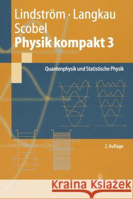 Physik Kompakt 3: Quantenphysik Und Statistische Physik Lindström, Gunnar 9783540431398 Springer, Berlin