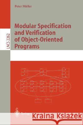 Modular Specification and Verification of Object-Oriented Programs Peter Müller 9783540431671 Springer-Verlag Berlin and Heidelberg GmbH & 