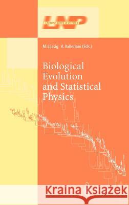 Biological Evolution and Statistical Physics M. Lassig A. Valleriani M. Ldssig 9783540431886 Springer