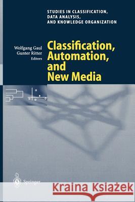 Classification, Automation, and New Media: Proceedings of the 24th Annual Conference of the Gesellschaft Für Klassifikation E.V., University of Passau Gaul, Wolfgang A. 9783540432333 Springer