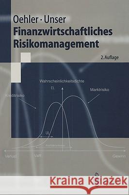 Finanzwirtschaftliches Risikomanagement Andreas Oehler Matthias Unser 9783540432517 Springer