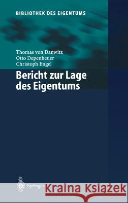 Bericht Zur Lage Des Eigentums Thomas Von Danwitz Otto Depenheuer Christoph Engel 9783540432661