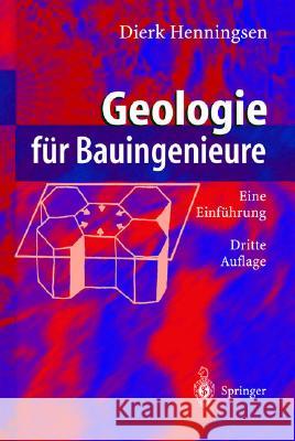 Geologie Für Bauingenieure: Eine Einführung Henningsen, Dierk 9783540433019