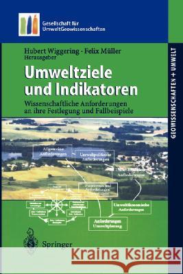 Umweltziele Und Indikatoren: Wissenschaftliche Anforderungen an Ihre Festlegung Und Fallbeispiele Huch, M. 9783540433071 Springer