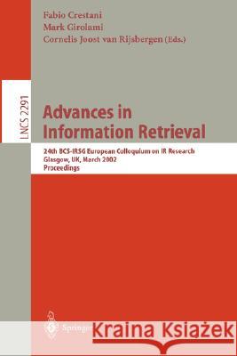 Advances in Information Retrieval: 24th Bcs-Irsg European Colloquium on IR Research Glasgow, Uk, March 25-27, 2002 Proceedings Crestani, Fabio 9783540433439