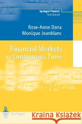 Financial Markets in Continuous Time Rose-Anne Dana, Monique Jeanblanc, A. Kennedy 9783540434030