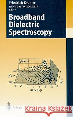 Broadband Dielectric Spectroscopy Wolfgang Luck Friederich Kremer Andreas Schonhals 9783540434078 Springer