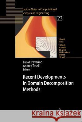 Recent Developments in Domain Decomposition Methods L. F. Pavarino A. Toselli Luca F. Pavarino 9783540434139