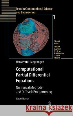 Computational Partial Differential Equations: Numerical Methods and Diffpack Programming Langtangen, Hans P. 9783540434160