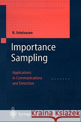 Importance Sampling: Applications in Communications and Detection Srinivasan, Rajan 9783540434207
