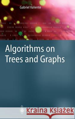 Algorithms on Trees and Graphs Gabriel Valiente 9783540435501 
