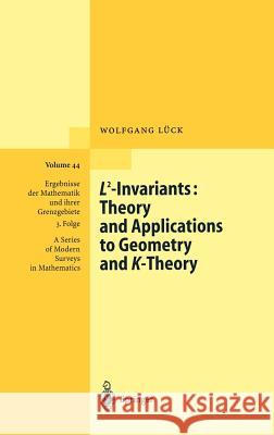 L2-Invariants: Theory and Applications to Geometry and K-Theory Hans S. Burchard Wolfgang Luck W. Luck 9783540435662
