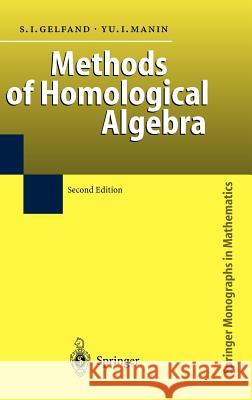 Methods of Homological Algebra S. I. Gel'fand Vincent I. Tkindt Sergei Gelfand 9783540435839 Springer