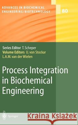 Process Integration in Biochemical Engineering U. Vo Urs Vo L. A. M. Va 9783540436300 Springer