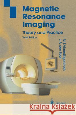 Magnetic Resonance Imaging: Theory and Practice Luiten, A. 9783540436812 Springer
