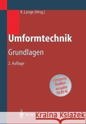 Umformtechnik: Handbuch Für Industrie Und Wissenschaft Lange, Kurt 9783540436867 Springer, Berlin