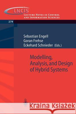 Modelling, Analysis and Design of Hybrid Systems W. Margaret Lauterborn S. Engell G. Frehse 9783540438120 Springer