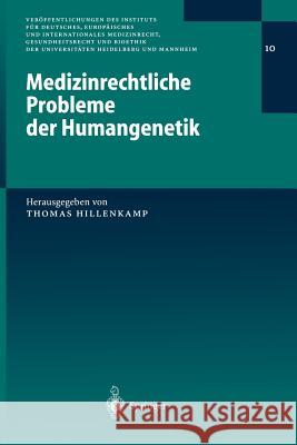 Medizinrechtliche Probleme Der Humangenetik Thomas Hillenkamp 9783540438427 Springer