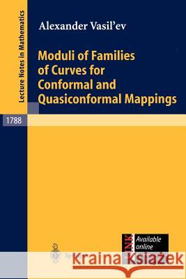 Moduli of Families of Curves for Conformal and Quasiconformal Mappings Alexander Vasil'ev 9783540438465 Springer