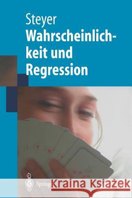 Wahrscheinlichkeit und Regression Rolf Steyer 9783540439110 Springer-Verlag Berlin and Heidelberg GmbH & 
