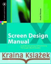 Screen Design Manual: Communicating Effectively Through Multimedia Rager, J. G. 9783540439233 Springer