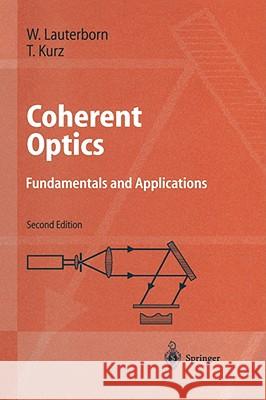 Coherent Optics: Fundamentals and Applications Lauterborn, Werner 9783540439332 Springer