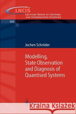 Modelling, State Observation and Diagnosis of Quantised Systems Jurgen P. Wess J. Schroder Jochen Schrder 9783540440758