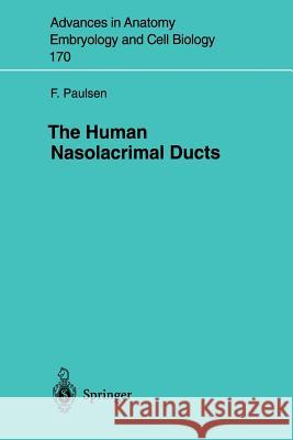 The Human Nasolacrimal Ducts Richard B. Borgens Friedrich Paulsen 9783540440765 Springer