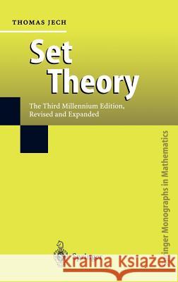 Set Theory: The Third Millennium Edition, revised and expanded Thomas Jech 9783540440857