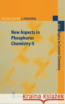 New Aspects in Phosphorus Chemistry II Majoral, Jean-Pierre 9783540440864