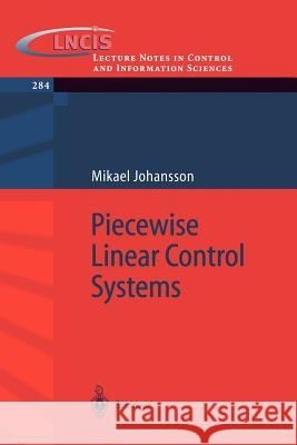 Piecewise Linear Control Systems: A Computational Approach Johansson, Mikael K. -J 9783540441243 Springer