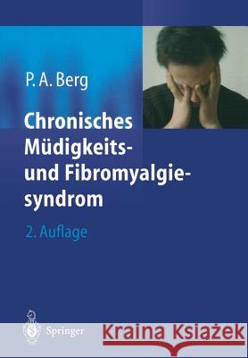 Chronisches Müdigkeits- Und Fibromyalgiesyndrom Berg, Peter A. 9783540441946