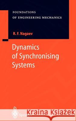 Dynamics of Synchronising Systems R. F. Nagaev Alexander Belyaev 9783540441953 Springer