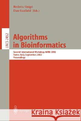 Algorithms in Bioinformatics: Second International Workshop, Wabi 2002, Rome, Italy, September 17-21, 2002, Proceedings Guigo, Roderic 9783540442110