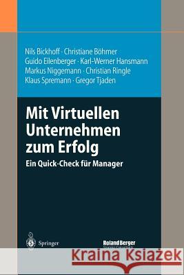 Mit Virtuellen Unternehmen Zum Erfolg: Ein Quick-Check Für Manager Bickhoff, Nils 9783540442462