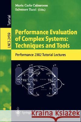 Performance Evaluation of Complex Systems: Techniques and Tools: Performance 2002. Tutorial Lectures Calzarossa, Maria Carla 9783540442523
