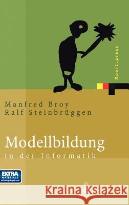 Modellbildung in Der Informatik Manfred Broy Ralf Steinbr]ggen 9783540442929 Springer